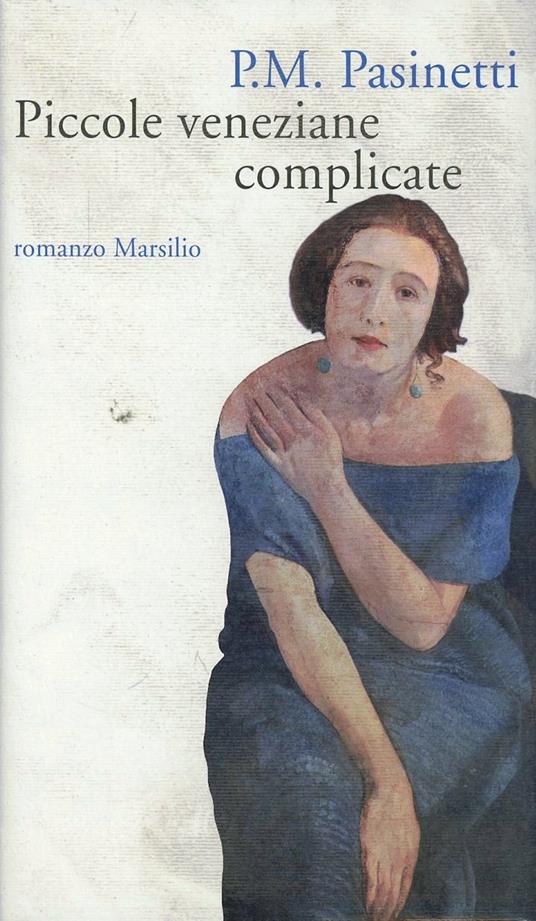 Piccole veneziane complicate - Pier Maria Pasinetti - copertina