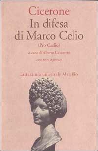 In difesa di Marco Celio (Pro Caelio) - Marco Tullio Cicerone - copertina