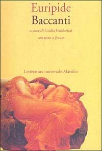 Le baccanti. Testo greco a fronte - Euripide - copertina