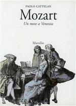 Mozart. Un mese a Venezia