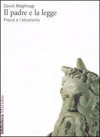 Il padre e la legge. Freud e l'ebraismo - David Meghnagi - copertina