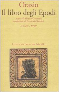 Il libro degli Epodi. Testo latino a fronte - Quinto Orazio Flacco - copertina