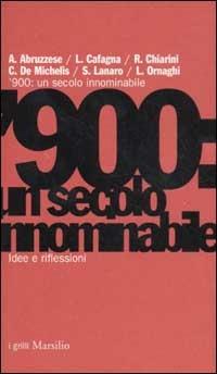 '900: un secolo innominabile. Idee e riflessioni - copertina