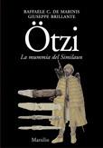 Ötzi l'uomo venuto dal ghiaccio. La mummia del Similaun