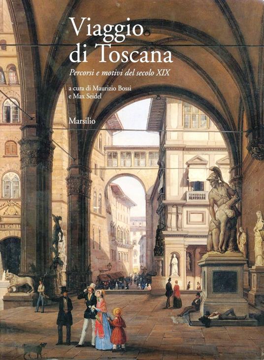 Viaggio di Toscana. Percorsi e motivi del secolo XIX - copertina