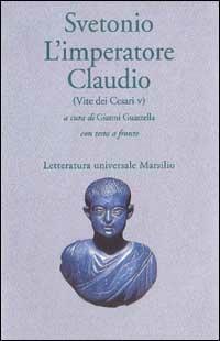 L'imperatore Claudio (Vite dei Cesari. Libro 5º) - C. Tranquillo Svetonio - copertina