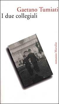 I due collegiali - Gaetano Tumiati - copertina