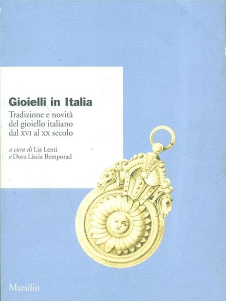Gioielli in Italia. Tradizione e novità del gioiello italiano dal XVI al XX secolo - copertina