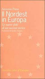 Il nordest in Europa. Le nuove sfide di un successo storico