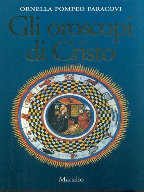 Gli oroscopi di Cristo - Ornella Pompeo Faracovi - copertina