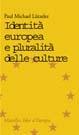 Libro Identità europea e pluralità delle culture Paul M. Lutzeler