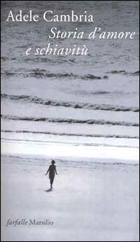 Storia d'amore e di schiavitù - Adele Cambria - copertina
