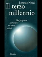 Il terzo millennio. Tra progresso economico e scontro sociale