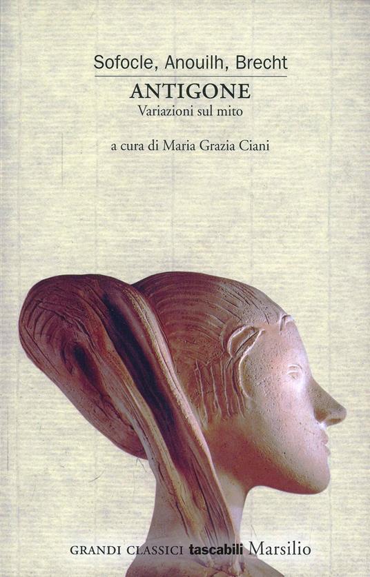 Antigone. Variazioni sul mito - Sofocle,Jean Anouilh,Bertolt Brecht - copertina
