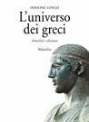 Libro L' universo dei greci. Attualità e distanze Oddone Longo