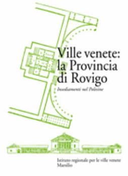 Libro Ville venete: la provincia di Rovigo. Insediamenti nel Polesine 