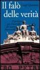 Il falò delle verità. Il processo per l'incendio del Teatro Petruzzelli - Luigi Quaranta - copertina