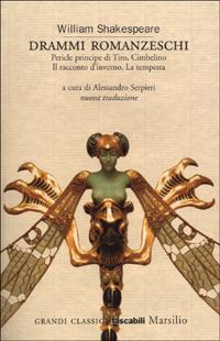 Drammi romanzeschi. Pericle principe di Tiro, Cimbelino, Il racconto d'inverno, La tempesta - William Shakespeare - copertina