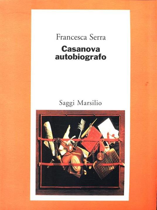 Casanova autobiografo - Francesca Serra - 2