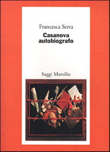 Casanova autobiografo - Francesca Serra - copertina