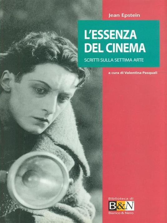 L' essenza del cinema. Scritti sulla settima arte - Jean Epstein - 3