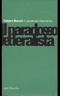 Il paradosso federalista