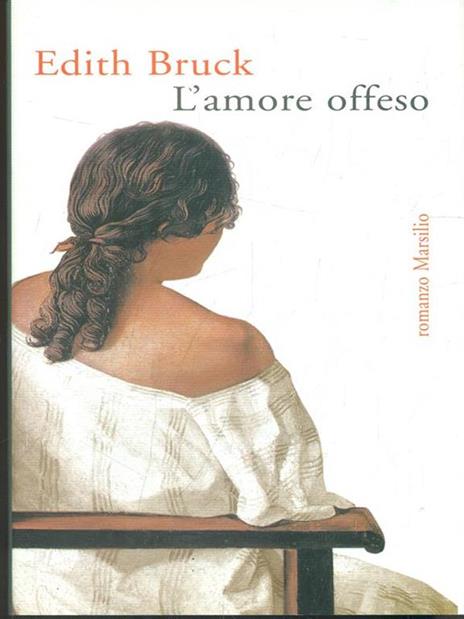 L'amore offeso - Edith Bruck - 2