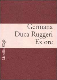 Ex ore - Germana Duca Ruggeri - copertina