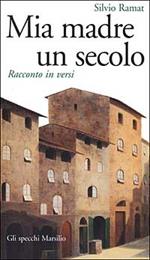 Mia madre un secolo