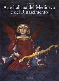 Arte italiana del Medioevo e del Rinascimento. Vol. 1: Pittura. - Max Seidel - copertina