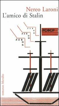 L'amico di Stalin - Nereo Laroni - copertina