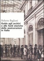 Guida agli archivi e alle fonti storiche delle assicurazioni in Italia