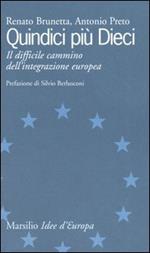 Quindici più dieci. Il difficile cammino dell'integrazione europea