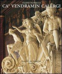 Ca' Vendramin Calergi. Ediz. inglese - Filippo Pedrocco - copertina