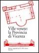 Ville venete: la provincia di Vicenza - copertina