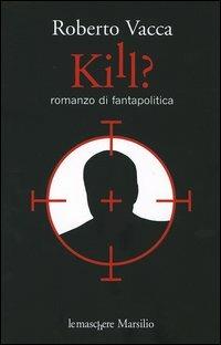 Kill? - Roberto Vacca - 4