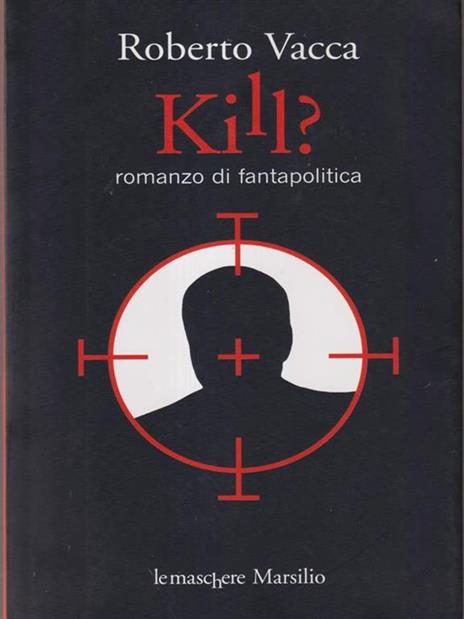Kill? - Roberto Vacca - copertina