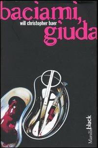 Baciami, Giuda - Will C. Baer - copertina