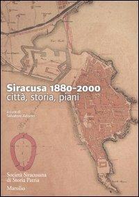 Siracusa 1880-2000. Città, storia, piani - copertina