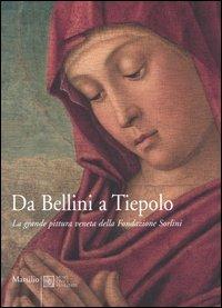 Da Bellini a Tiepolo. La grande pittura veneta della Fondazione Sorlini. Catalogo della mostra (Venezia, 29 ottobre 2005-26 novembre 2006) - copertina