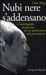 Nubi nere si addensano. L'autobiografia clandestina di un sopravvissuto alla persecuzione