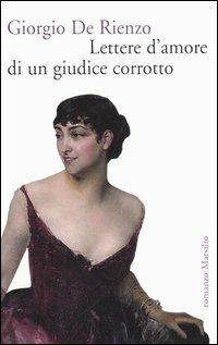 Lettere d'amore di un giudice corrotto - Giorgio De Rienzo - copertina