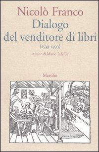 Dialogo del venditore di libri (1539/1593) - Nicolò Franco - copertina