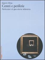 Centri e periferie. Particolari di geo-storia letteraria