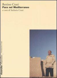 Pace nel Mediterraneo - Bettino Craxi - copertina