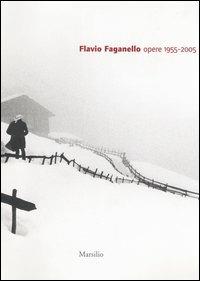 Flavio Faganello. Opere 1955-2005. Catalogo della mostra (Verona-Trento, 8 marzo-27 agosto 2006) - copertina