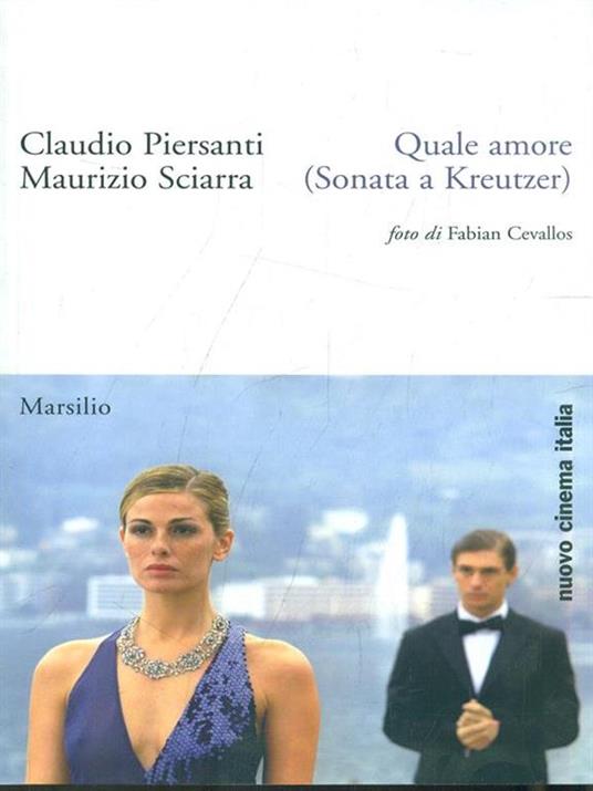 Quale amore (Sonata a Kreutzer) - Claudio Piersanti,Maurizio Sciarra - 3