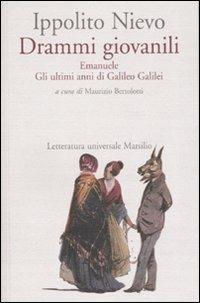 Drammi giovanili. Emanuele-Gli ultimi anni di Galileo Galilei - Ippolito Nievo - copertina