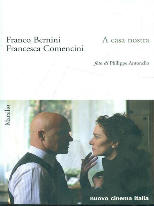 A casa nostra - Franco Bernini,Francesca Comencini - 2