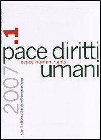 Pace diritti umani-Peace human rights (2007). Ediz. bilingue. Vol. 1 - copertina